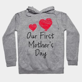 Womens Our First Mother's Day Shirt Mom and Baby Cool Hoodie